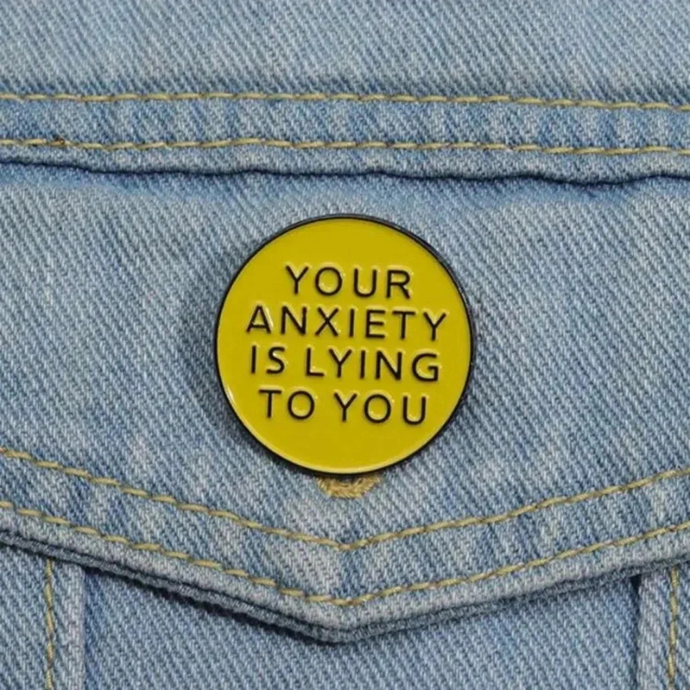 Yellow black uplifting anxiety is lying to you enamel brooch pin bag denim hats